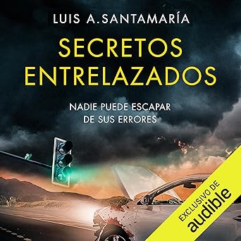 Secretos entrelazados: Nadie puede escapar de sus errores: Una frenética novela de suspense