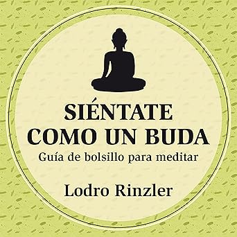 Siéntate como un buda [Sit Like a Buddha]