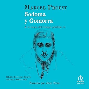 Sodoma y Gomorra: A la busca del tiempo perdido