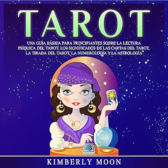 Tarot (Spanish Edition): Una guía básica para principiantes sobre la lectura psíquica del tarot