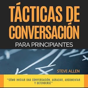 Técnicas de Conversación Para Principiantes Para Agradar