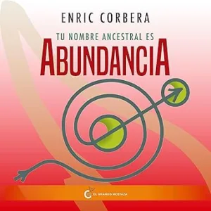 Tu nombre ancestral es abundancia