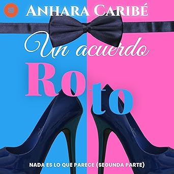 Un acuerdo roto: Nada es lo que parece 2