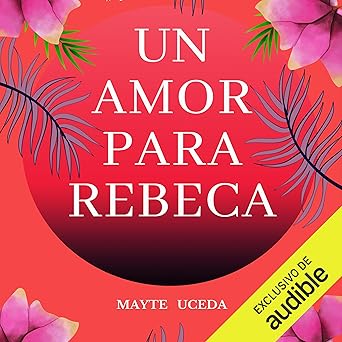 Un amor para Rebeca