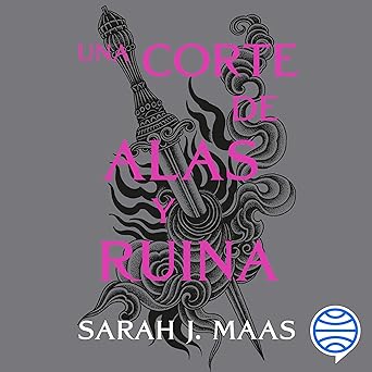 Una corte de alas y ruina: Una corte de rosas y espinas 3
