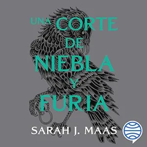 Una corte de niebla y furia: Una corte de rosas y espinas 2