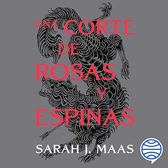 Una corte de rosas y espinas 1