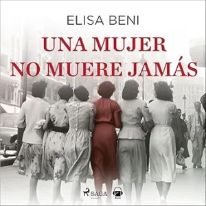 Una mujer no muere jamás