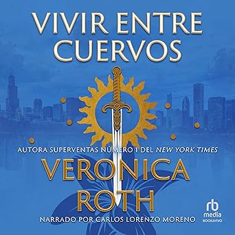 Vivir entre cuervos: (El portador de la maldición
