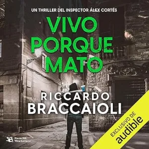 Vivo porque mato: Inspector Álex Cortés