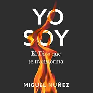 Yo Soy: El Dios que te transforma