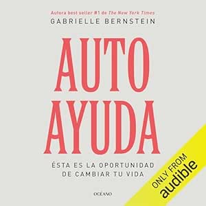 auto ayuda: Ésta es la oportunidad de cambiar tu vida