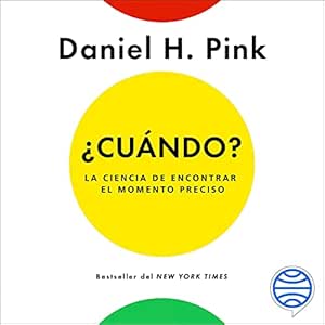 ¿Cuándo?: La ciencia de encontrar el momento preciso